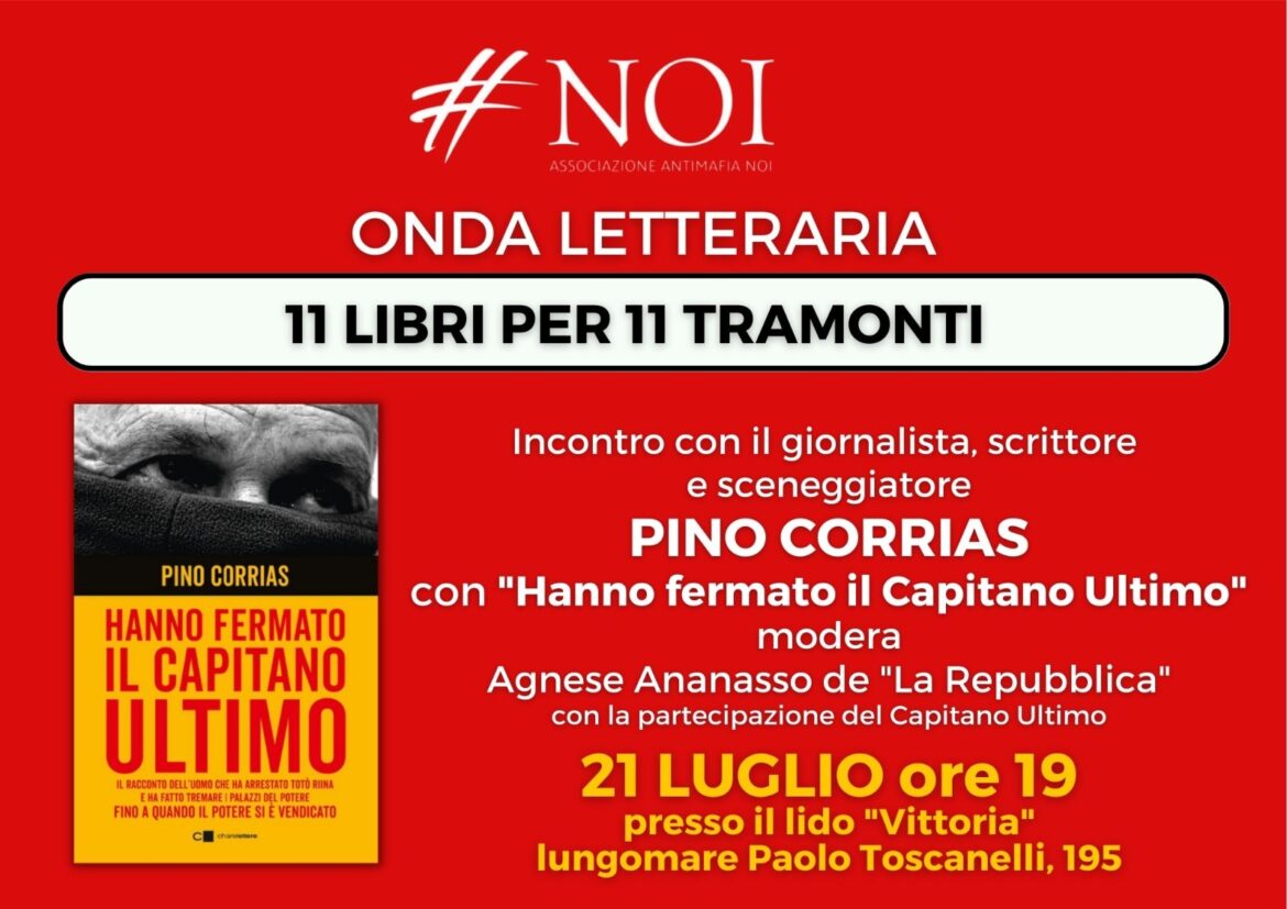 “Hanno fermato il Capitano Ultimo” di Pino Corrias: lido “La Vittoria” ad Ostia venerdì 21 luglio 2 LOCANDINA 21 LUGLIO VITTORIA.jfif