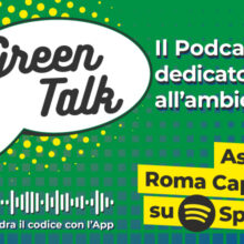 Roma Capitale lancia “Green talk”, il podcast dedicato alle politiche ambientali