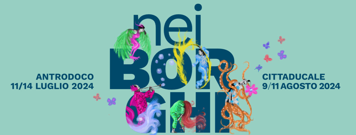 neiBORGHI FESTIVAL dal 9 all'11 agosto a Cittaducale 2 neiBORGHI Festival